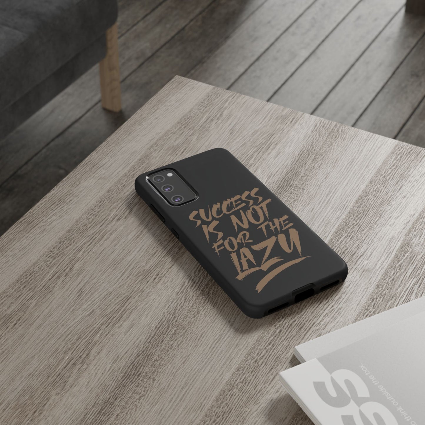 Motivational Phone Case - "Success Is Not For The Lazy" - Tough Cases