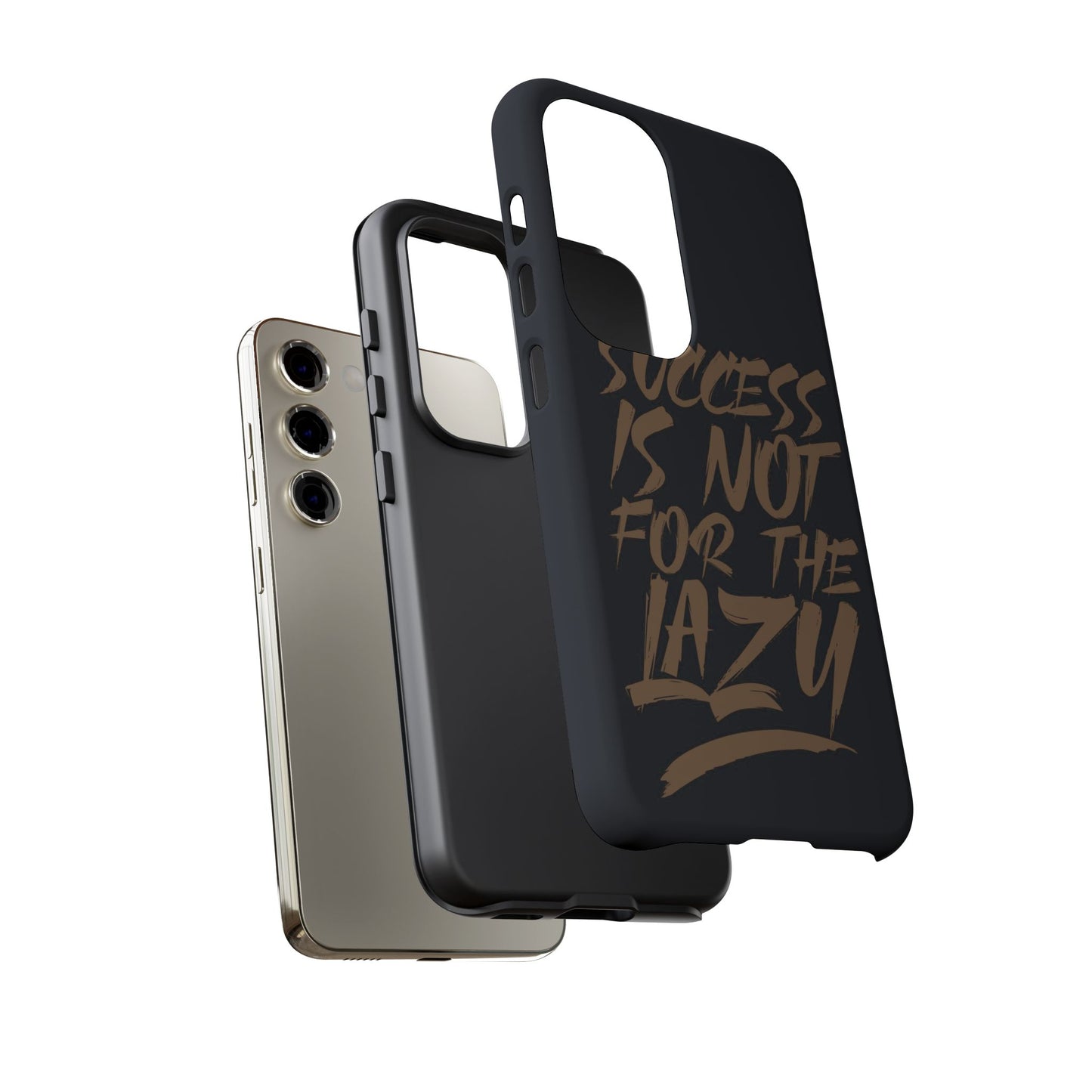 Motivational Phone Case - "Success Is Not For The Lazy" - Tough Cases