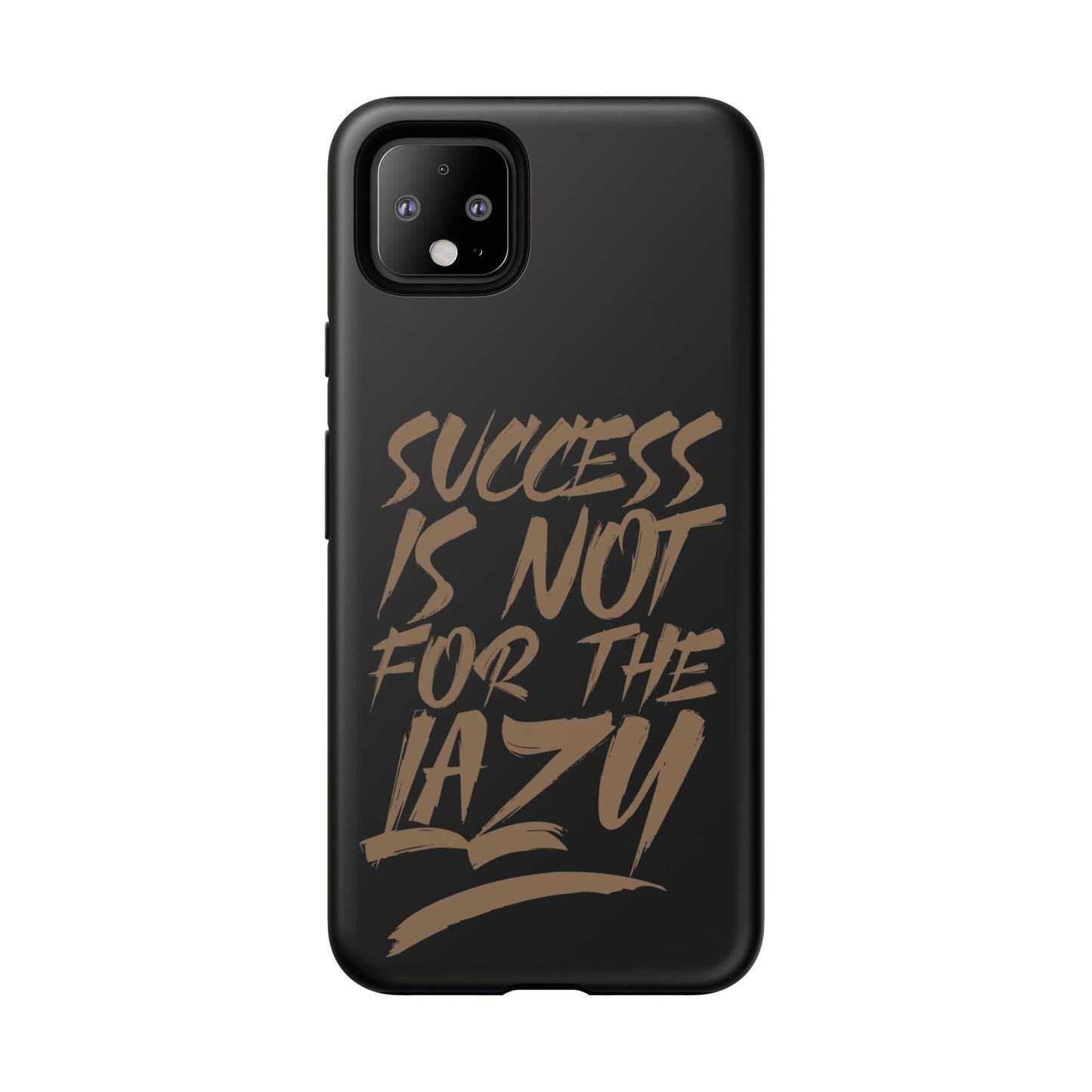 Motivational Phone Case - "Success Is Not For The Lazy" - Tough Cases