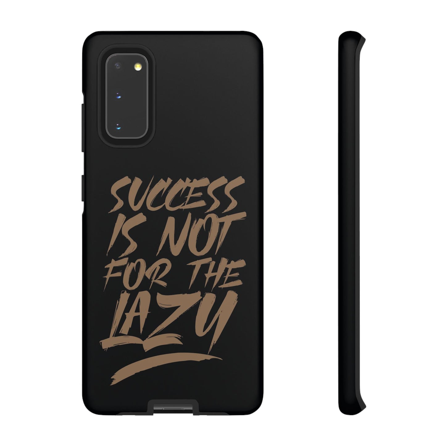 Motivational Phone Case - "Success Is Not For The Lazy" - Tough Cases