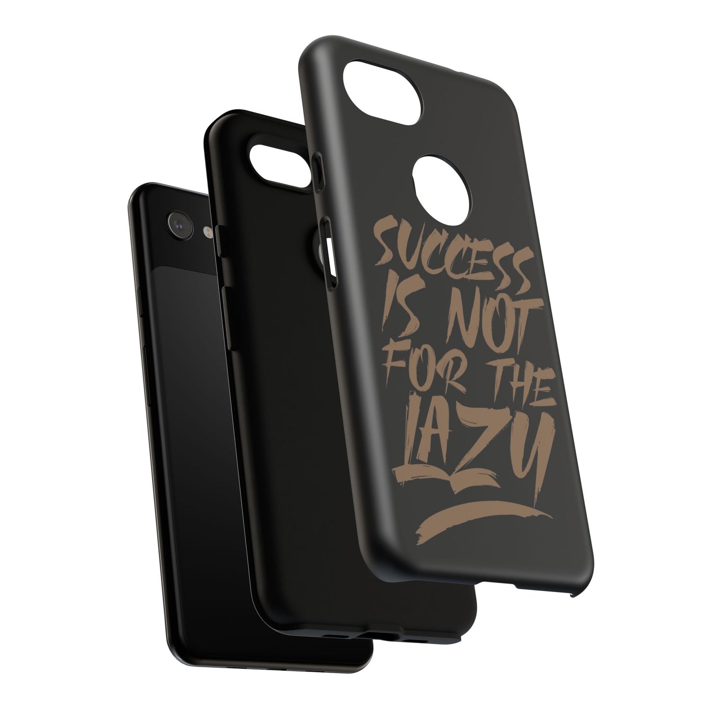 Motivational Phone Case - "Success Is Not For The Lazy" - Tough Cases