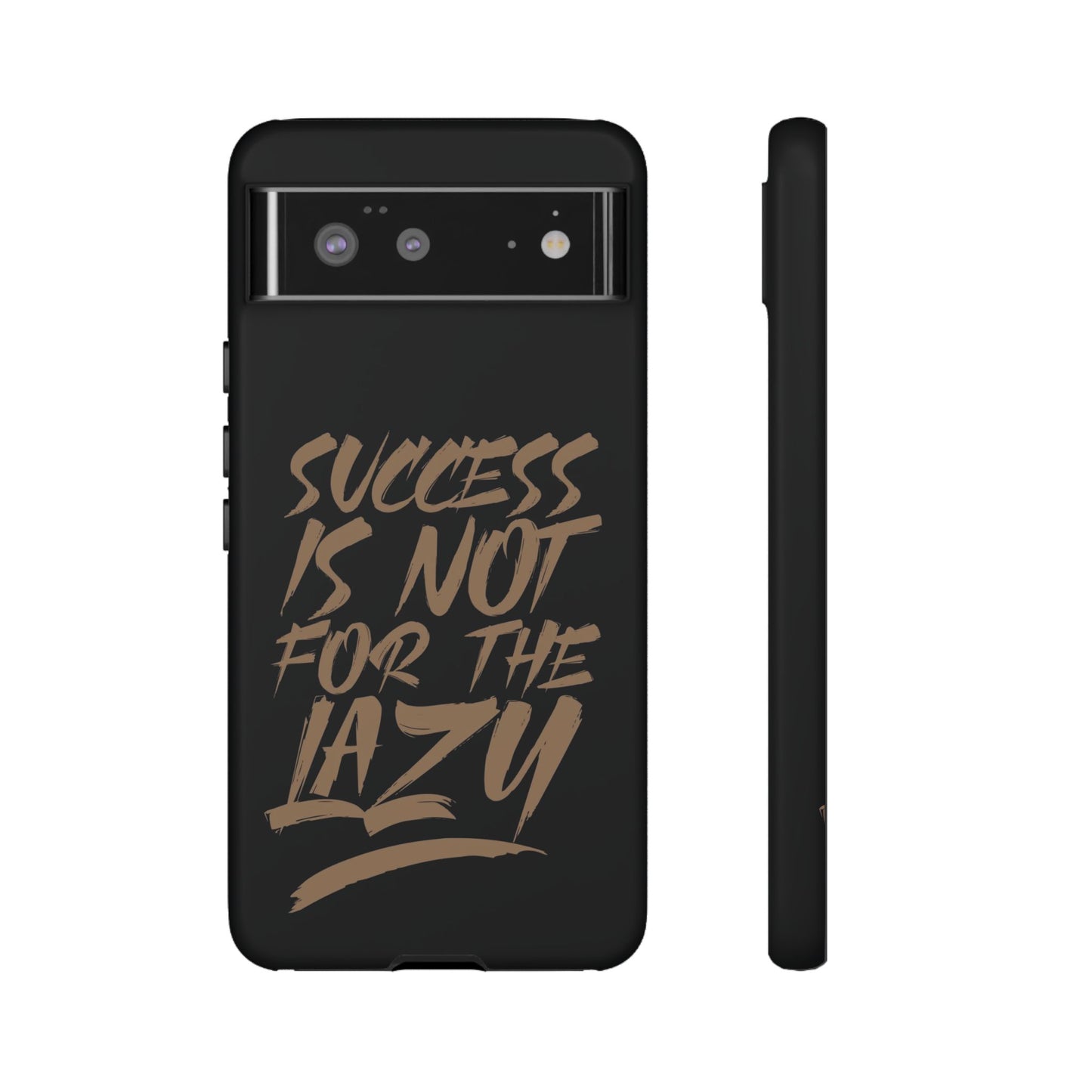 Motivational Phone Case - "Success Is Not For The Lazy" - Tough Cases