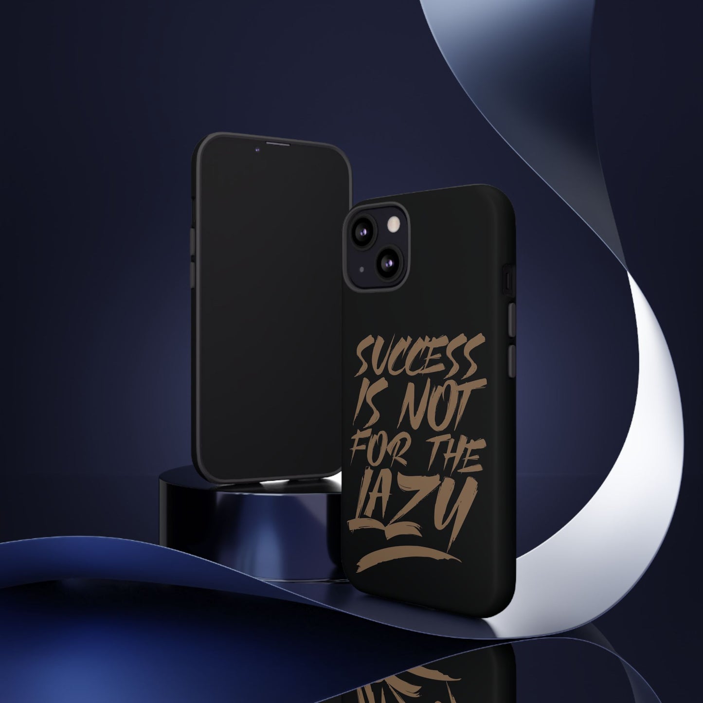 Motivational Phone Case - "Success Is Not For The Lazy" - Tough Cases