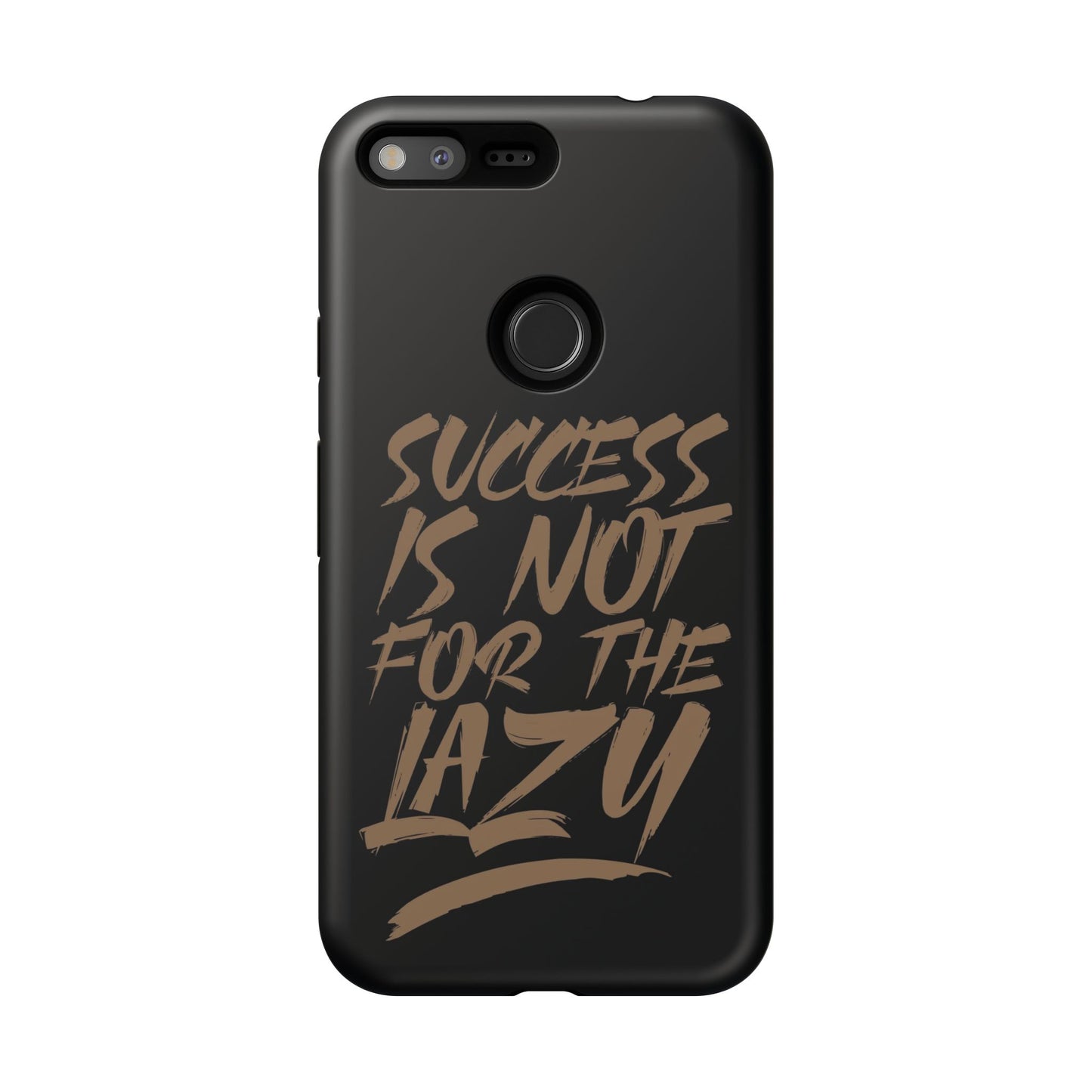 Motivational Phone Case - "Success Is Not For The Lazy" - Tough Cases