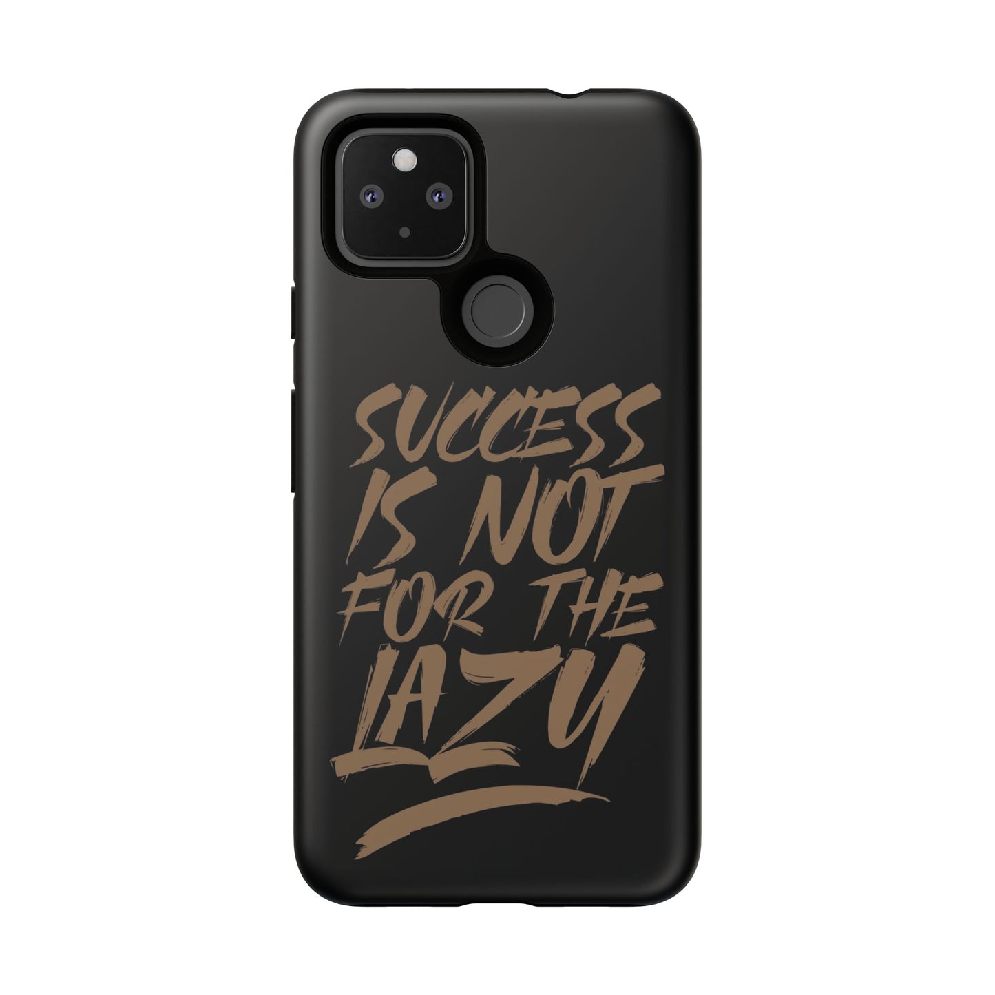 Motivational Phone Case - "Success Is Not For The Lazy" - Tough Cases