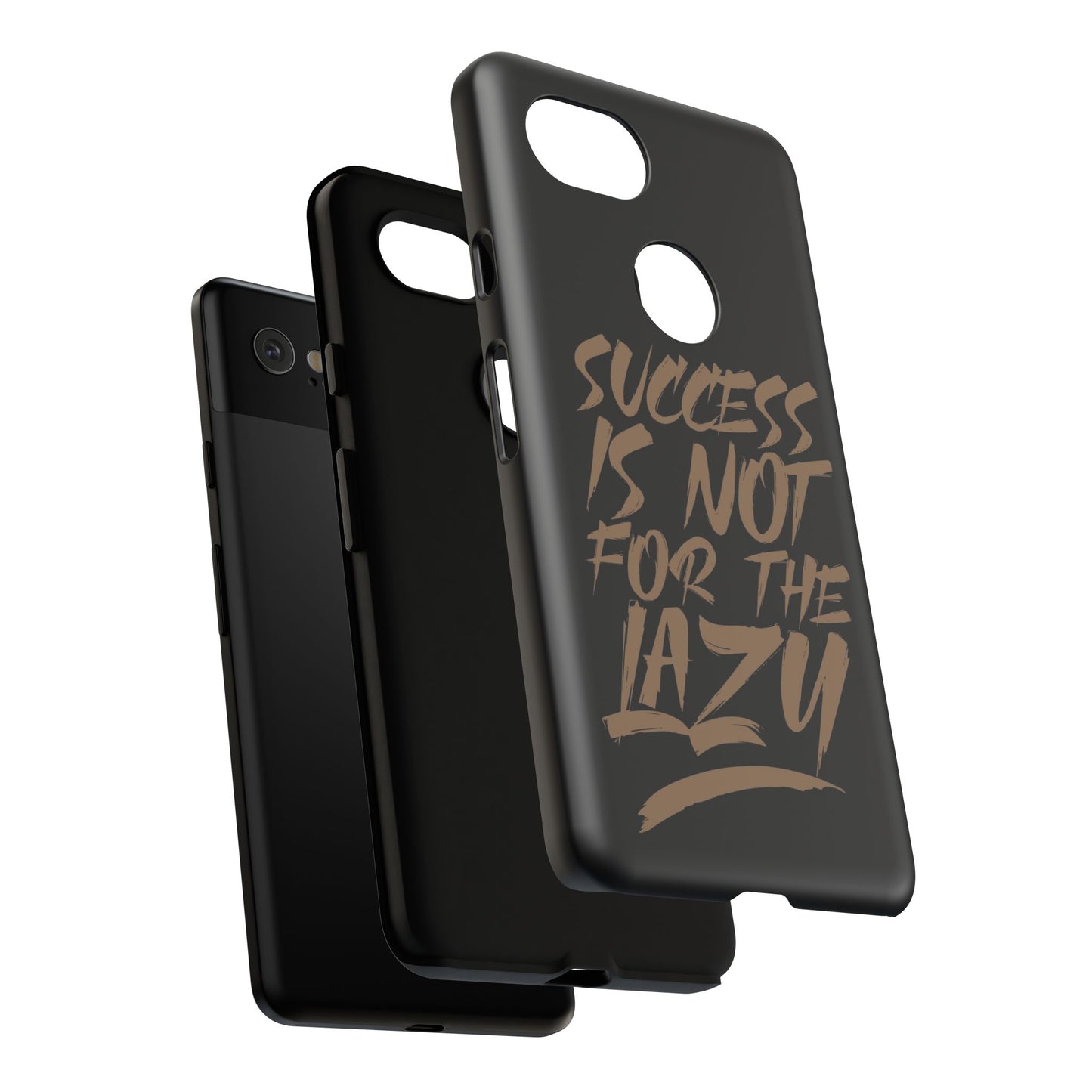Motivational Phone Case - "Success Is Not For The Lazy" - Tough Cases