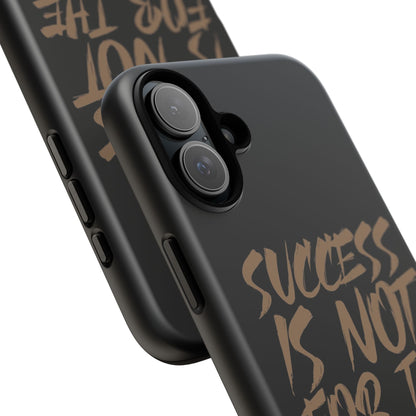 Motivational Phone Case - "Success Is Not For The Lazy" - Tough Cases