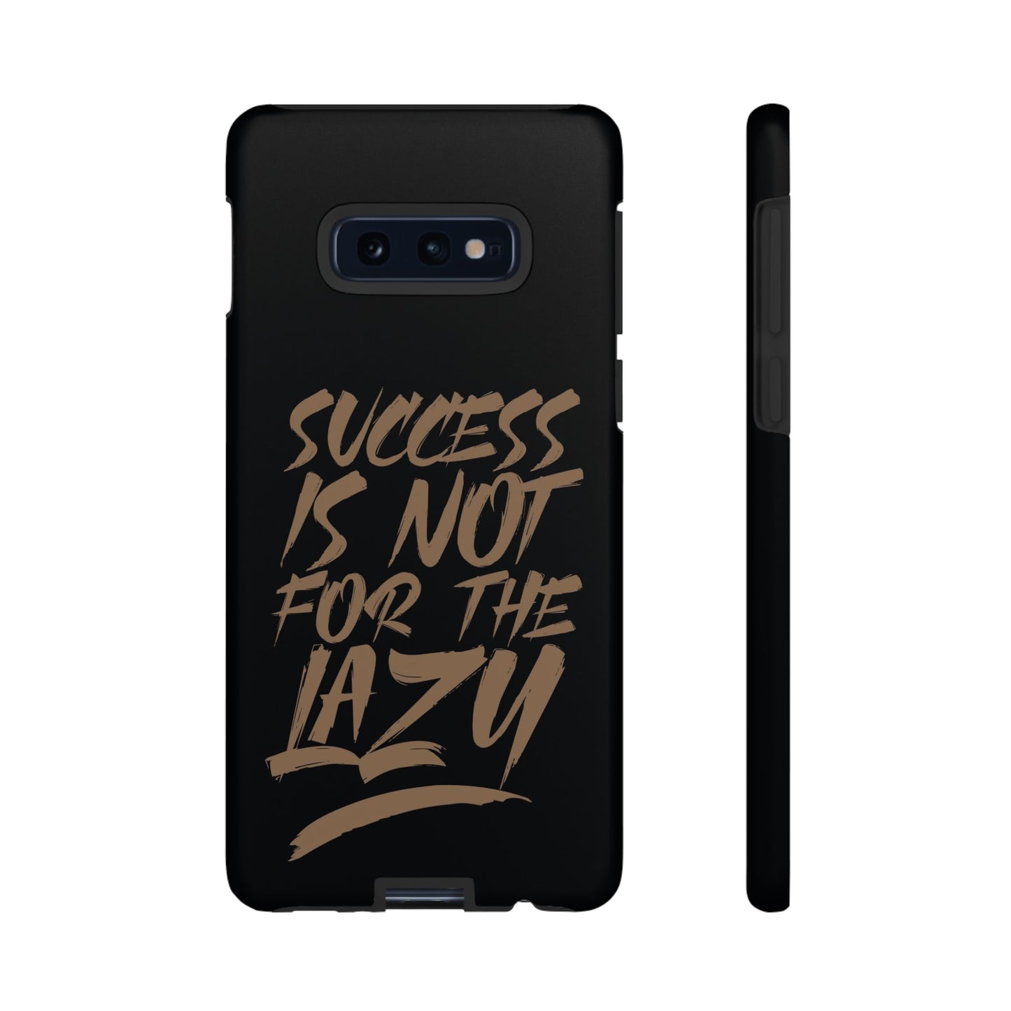 Motivational Phone Case - "Success Is Not For The Lazy" - Tough Cases