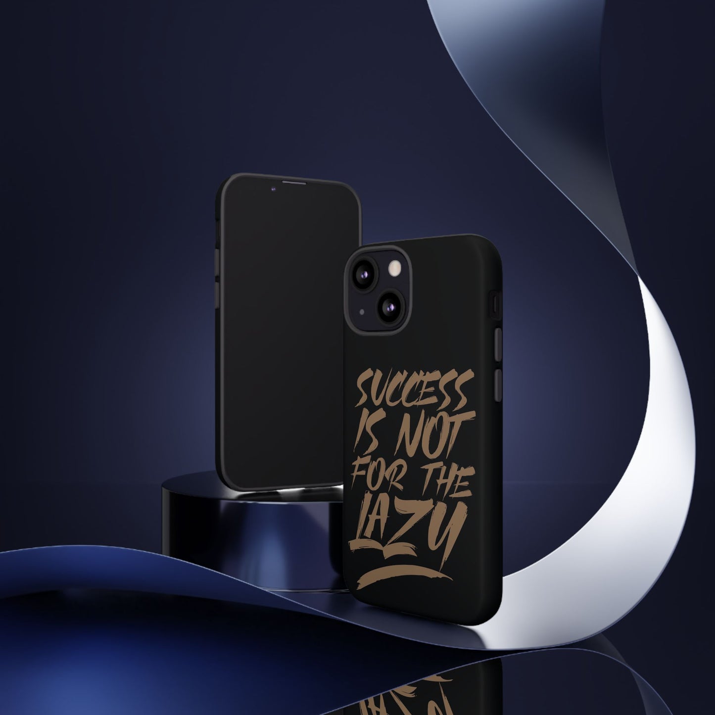 Motivational Phone Case - "Success Is Not For The Lazy" - Tough Cases