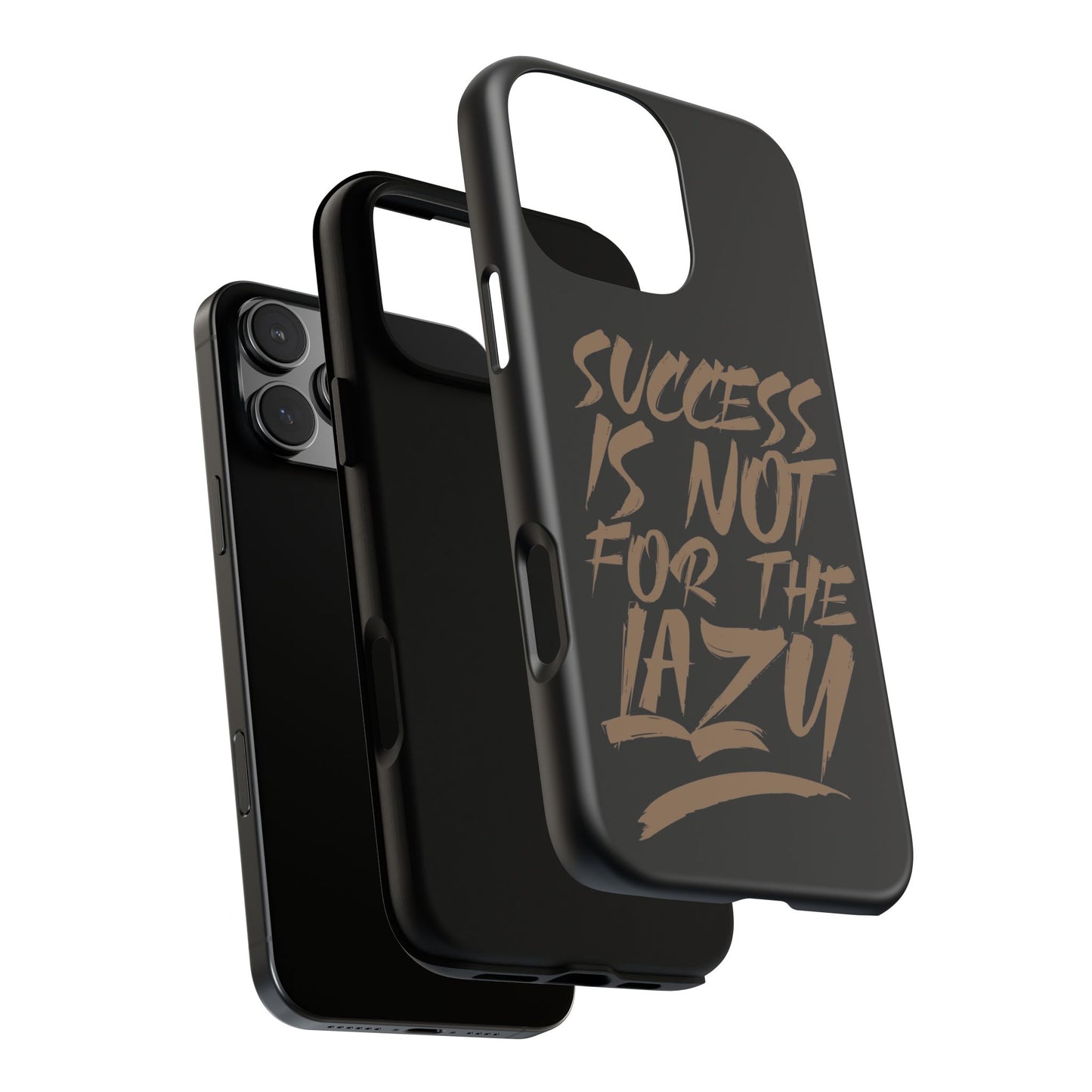 Motivational Phone Case - "Success Is Not For The Lazy" - Tough Cases