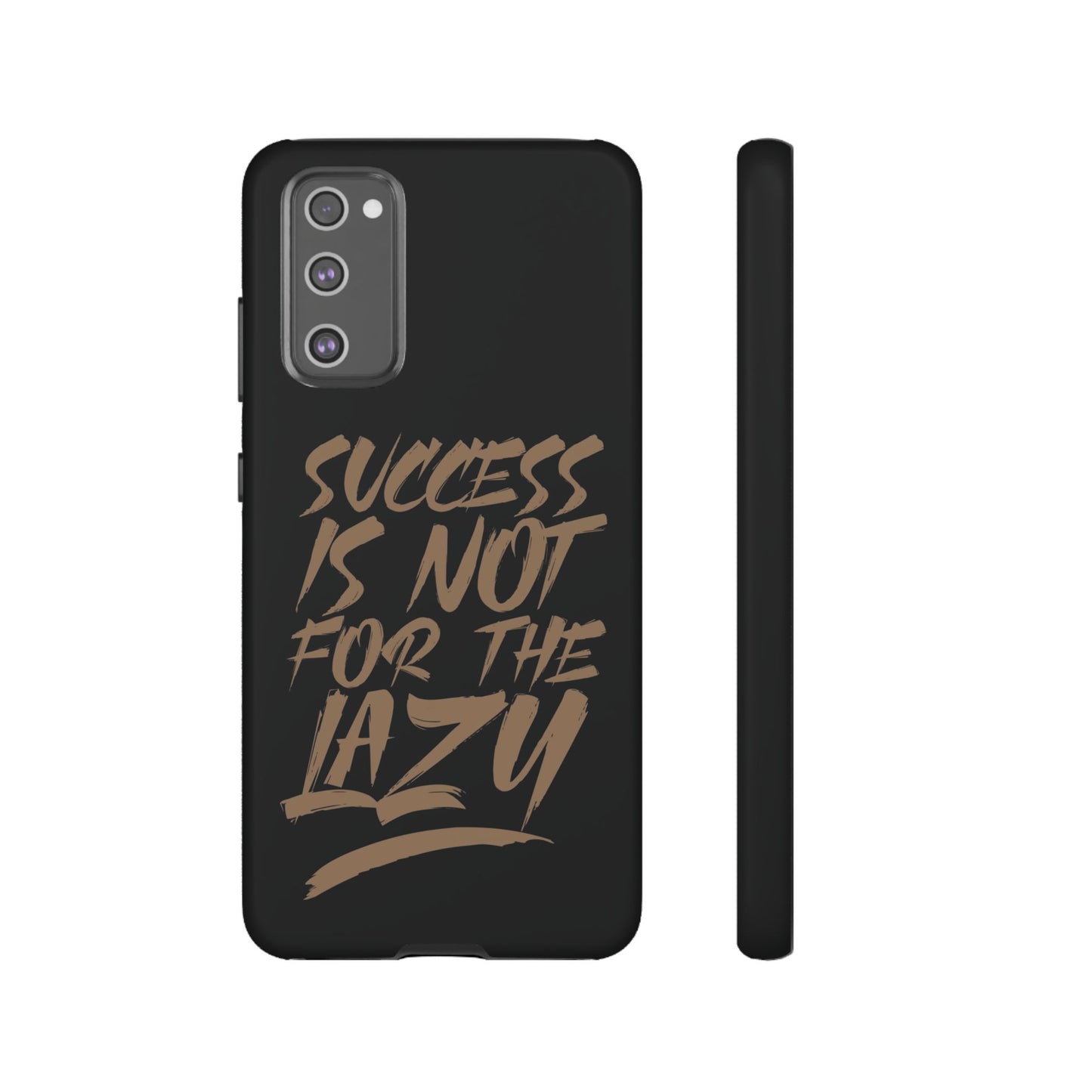 Motivational Phone Case - "Success Is Not For The Lazy" - Tough Cases