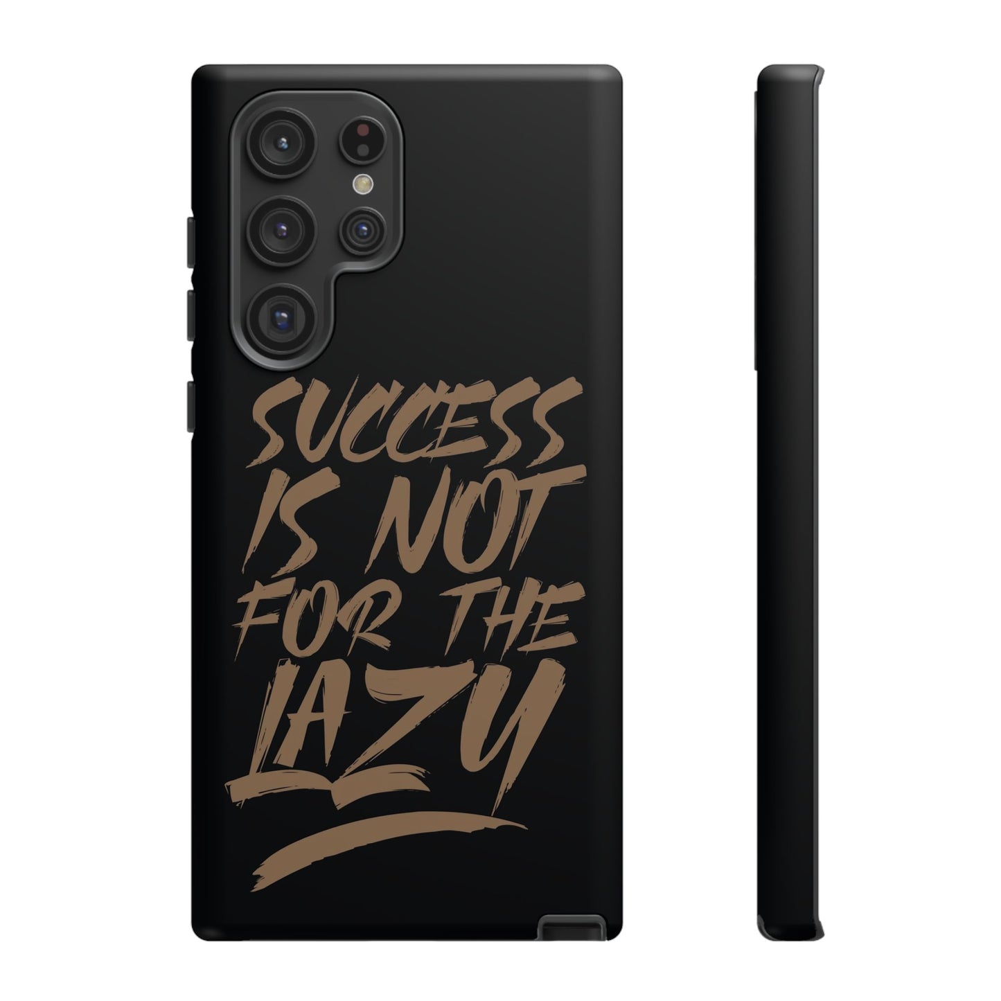 Motivational Phone Case - "Success Is Not For The Lazy" - Tough Cases