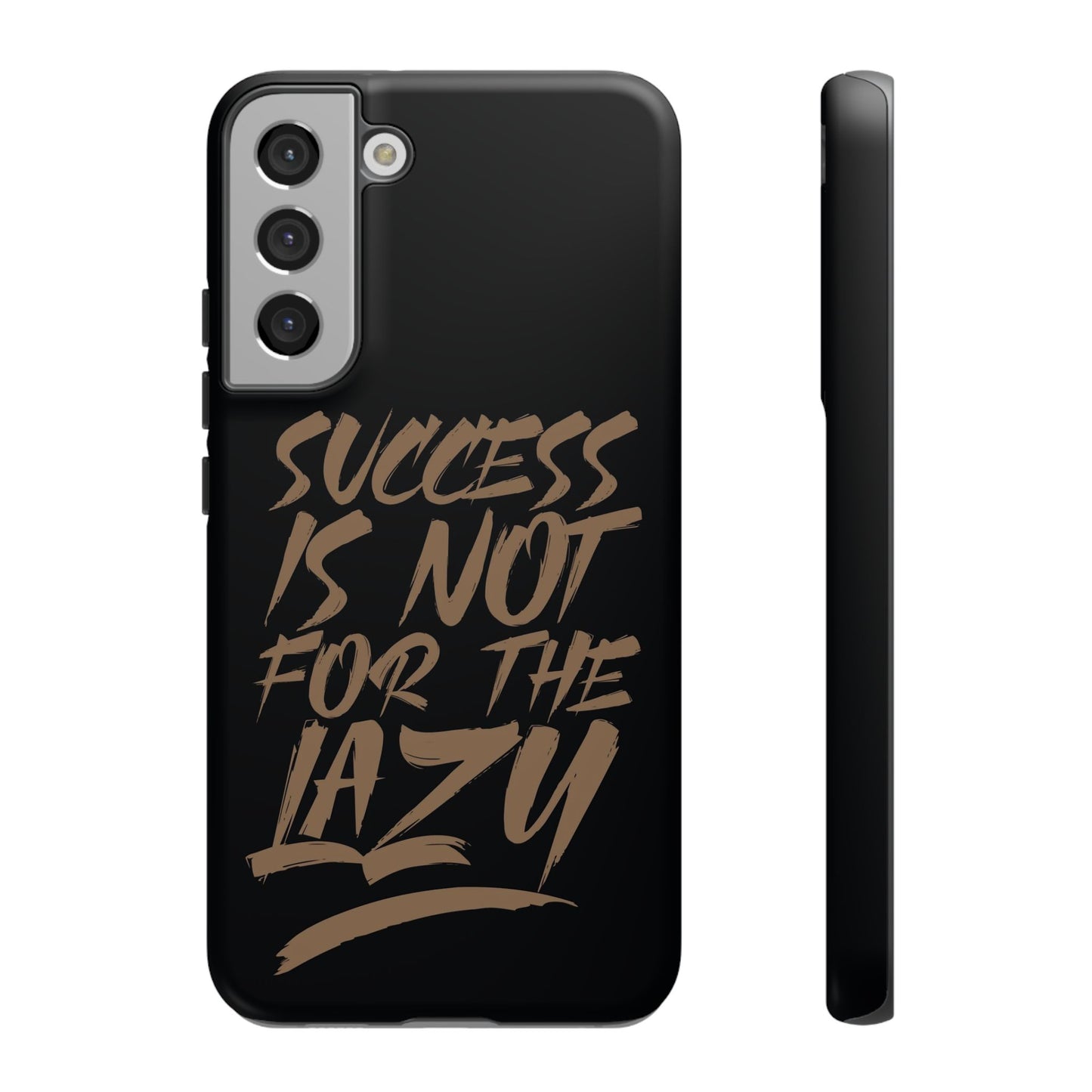 Motivational Phone Case - "Success Is Not For The Lazy" - Tough Cases