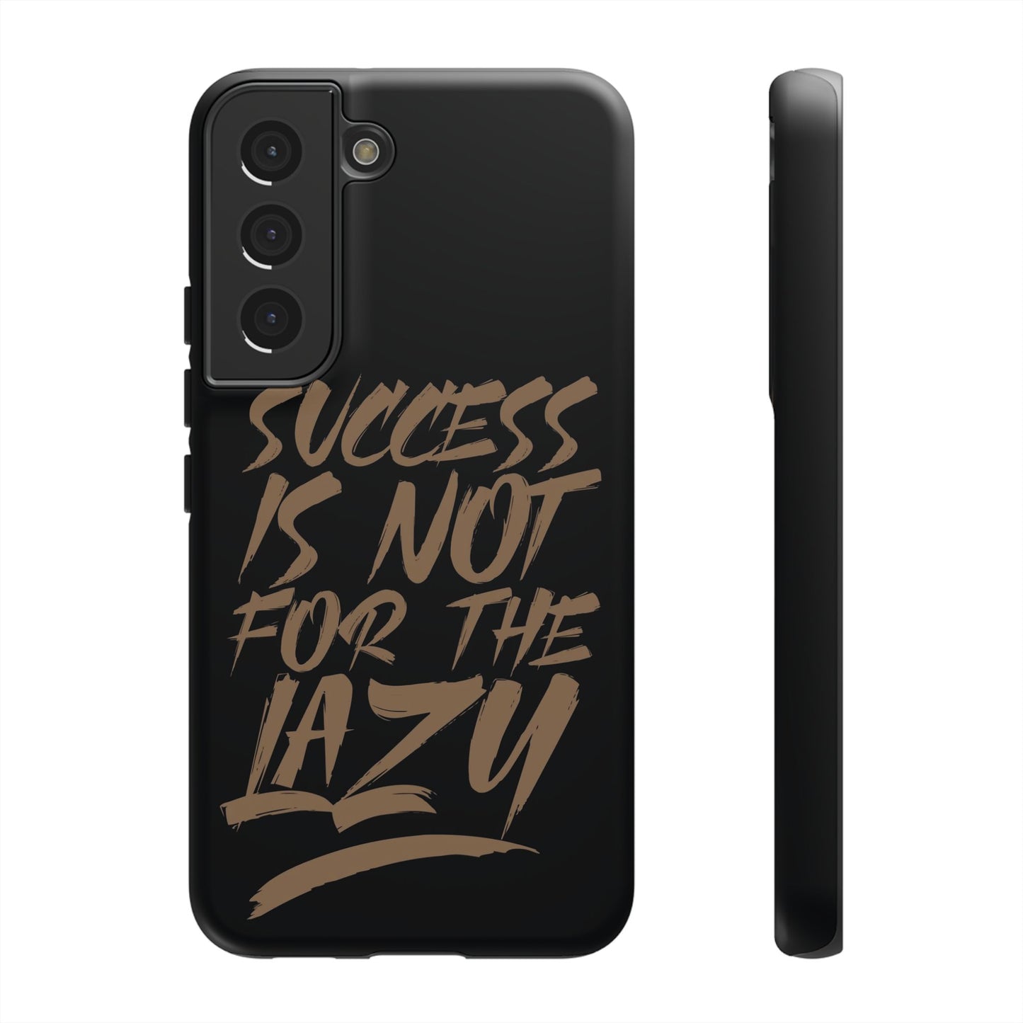 Motivational Phone Case - "Success Is Not For The Lazy" - Tough Cases
