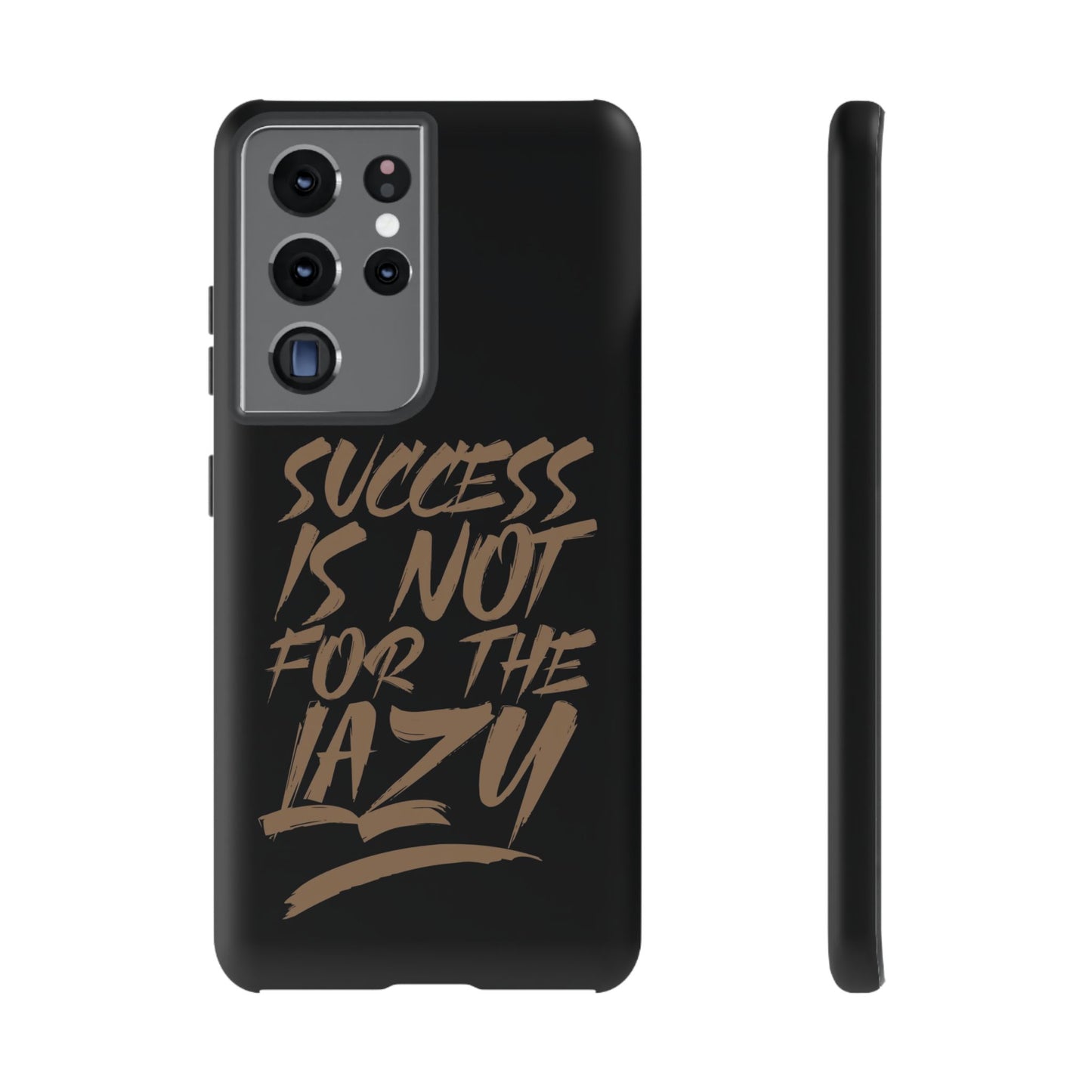 Motivational Phone Case - "Success Is Not For The Lazy" - Tough Cases