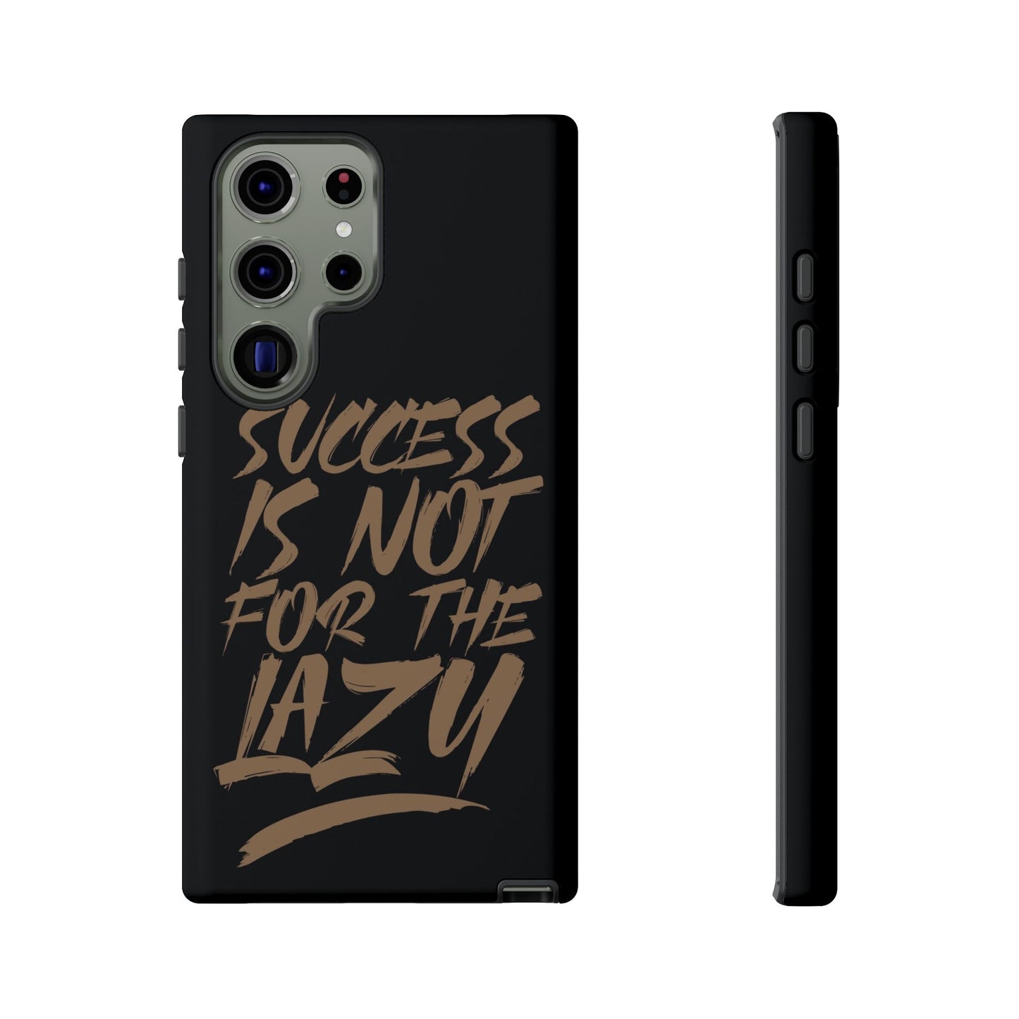 Motivational Phone Case - "Success Is Not For The Lazy" - Tough Cases