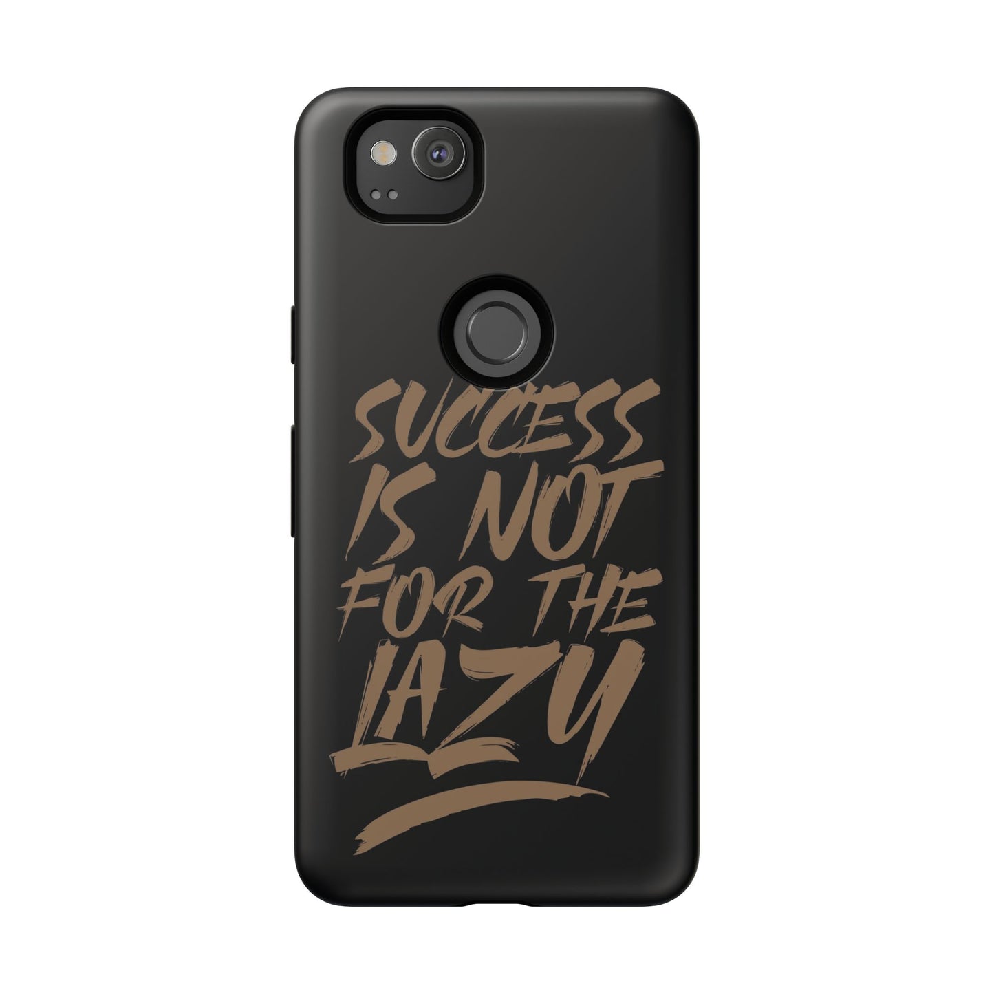 Motivational Phone Case - "Success Is Not For The Lazy" - Tough Cases
