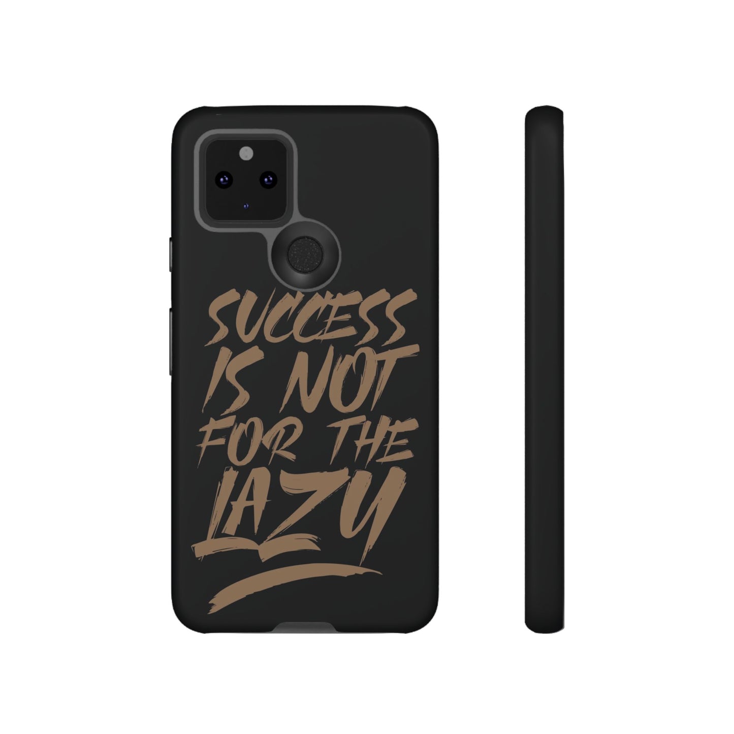 Motivational Phone Case - "Success Is Not For The Lazy" - Tough Cases