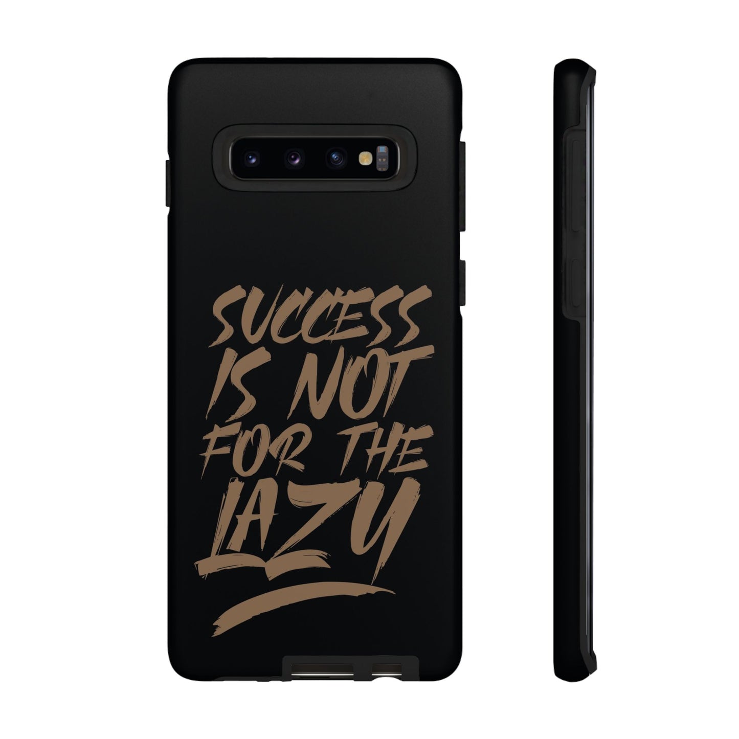 Motivational Phone Case - "Success Is Not For The Lazy" - Tough Cases
