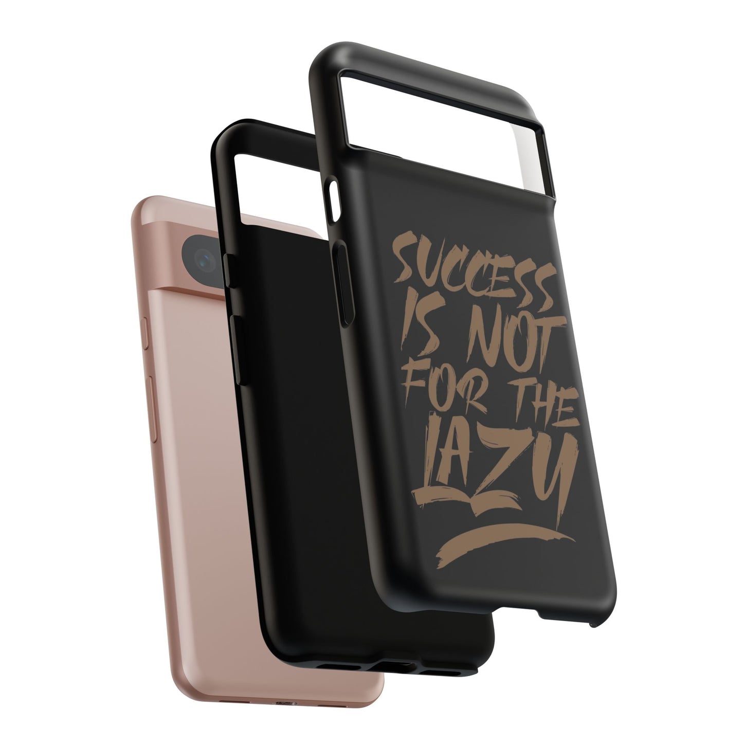 Motivational Phone Case - "Success Is Not For The Lazy" - Tough Cases