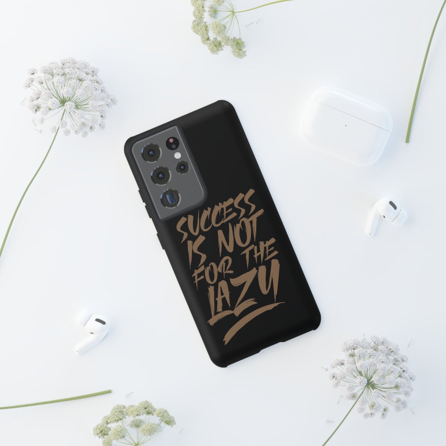 Motivational Phone Case - "Success Is Not For The Lazy" - Tough Cases