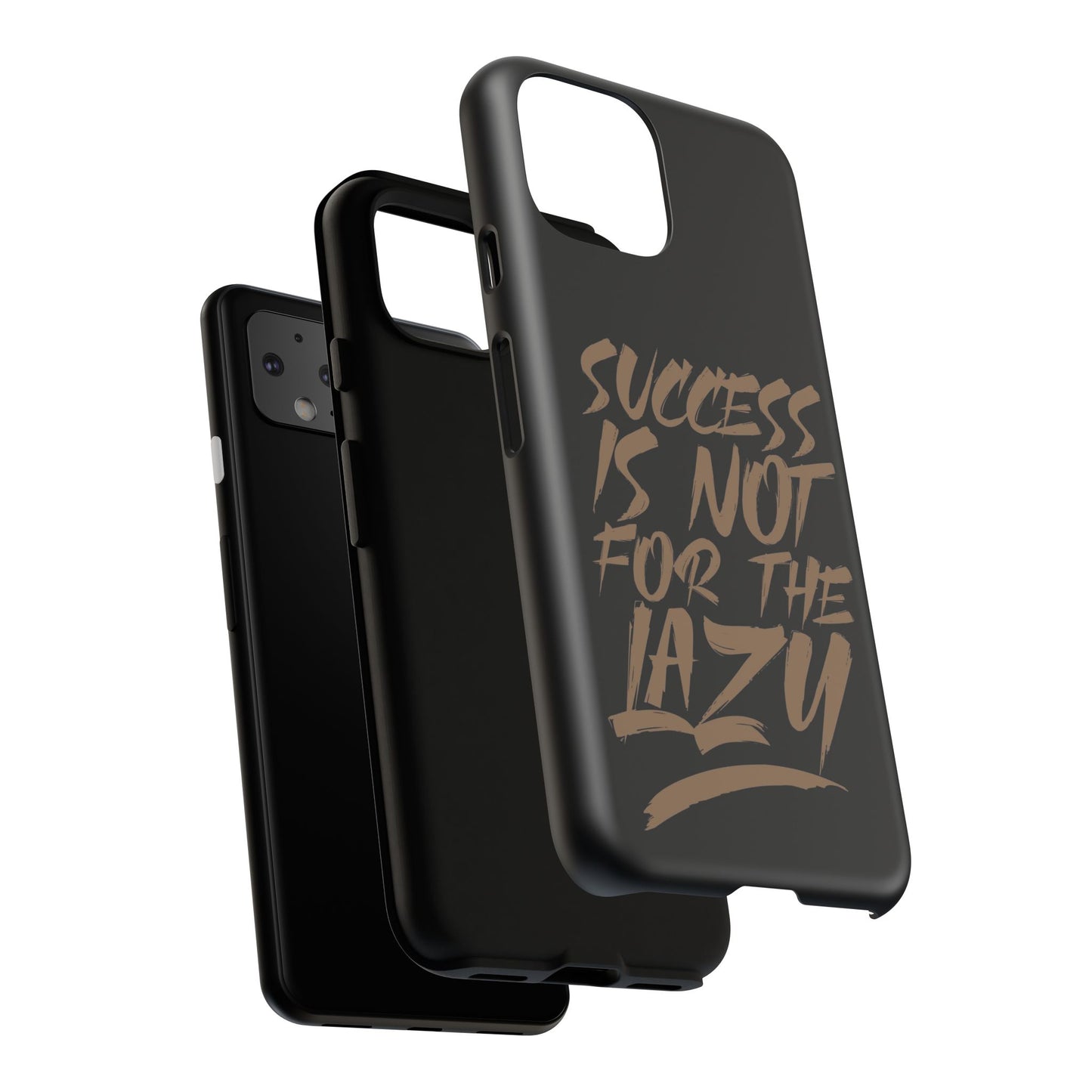Motivational Phone Case - "Success Is Not For The Lazy" - Tough Cases