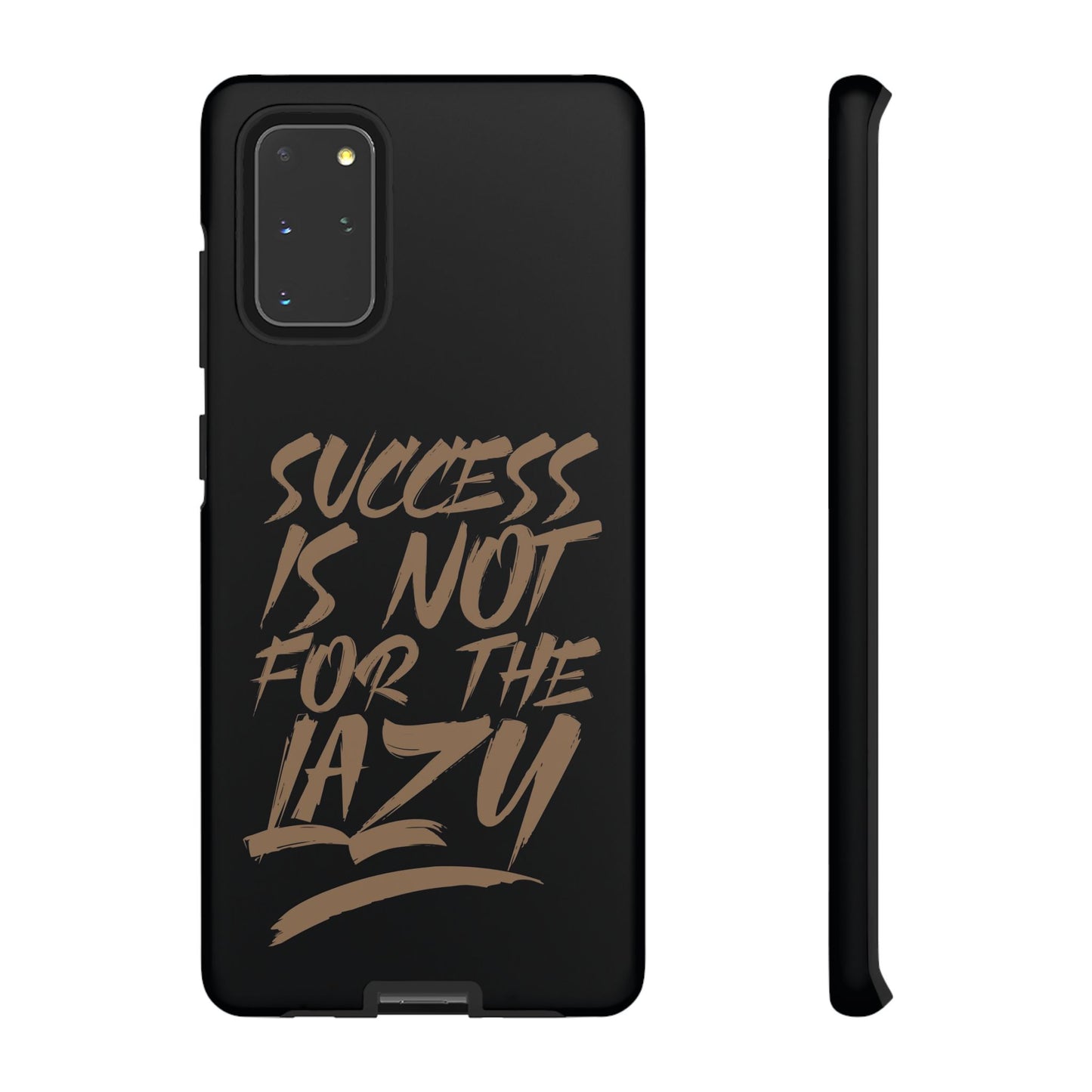 Motivational Phone Case - "Success Is Not For The Lazy" - Tough Cases